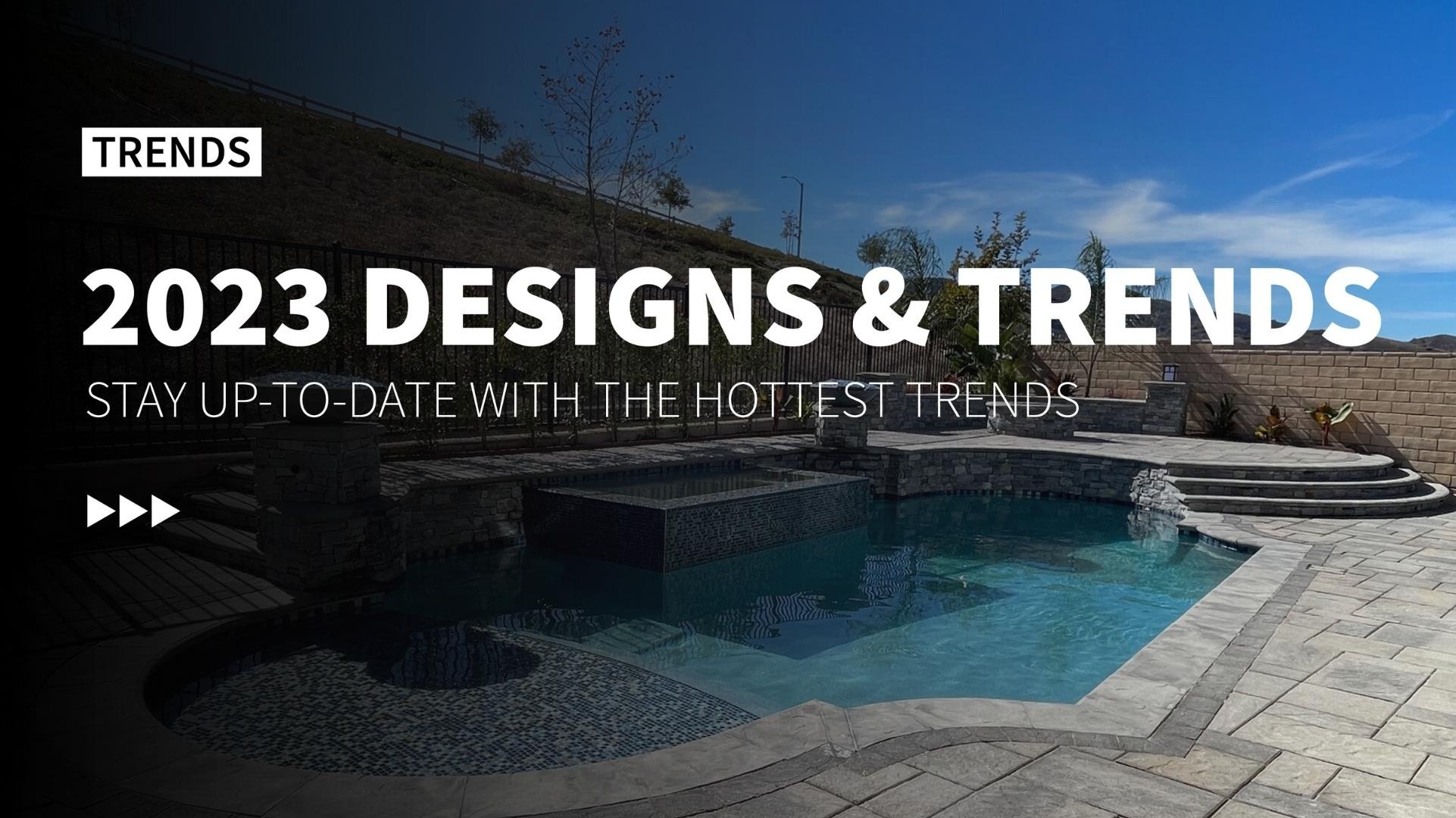 Cover photo showing a pool title 2023 designs and trends